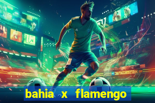 bahia x flamengo ao vivo hd